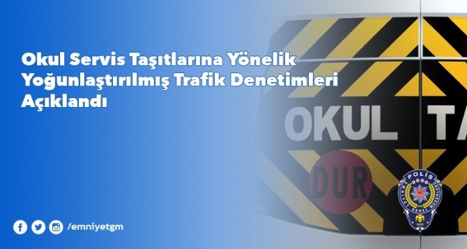 Ankara’da okul servislerinde denetim artırılacak