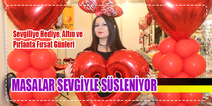 MASALAR SEVGİYLE SÜSLENİYOR