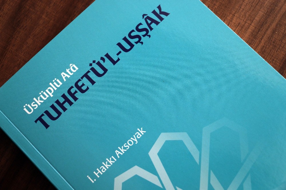 “Ahmed-i Yesevî’nin Rumelili Bir Takipçisi Üsküplü Atâ Tuhfetü’l-Uşşâk” yayımlandı