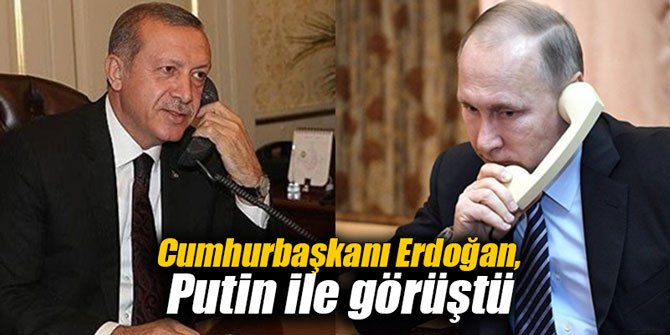 Cumhurbaşkanı Erdoğan, Putin ile görüştü