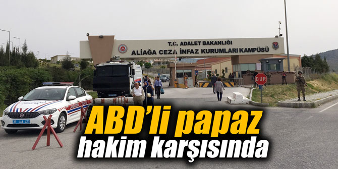 Trump’ın istediği ABD’li papaz hakim karşısında