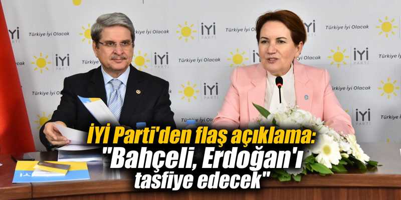 İYİ Parti'den flaş açıklama: