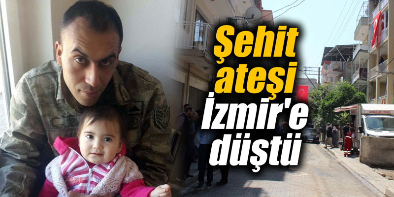 Şehit ateşi İzmir'e düştü