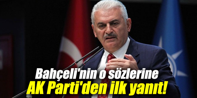 Bahçeli'nin o sözlerine AK Parti'den ilk yanıt!