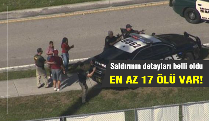 ABD'DE LİSEYE SALDIRI: EN AZ 17 ÖLÜ VAR!