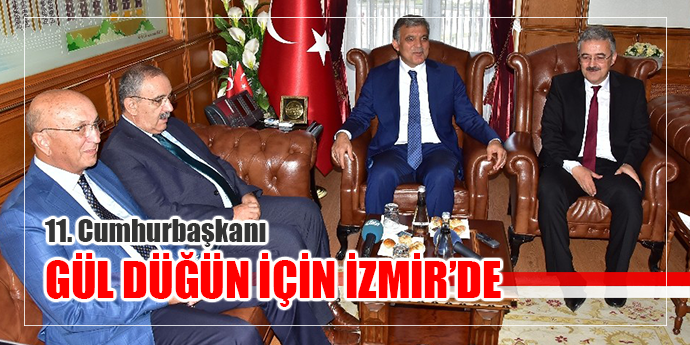 11. Cumhurbaşkanı Abdullah Gül, İzmir’de