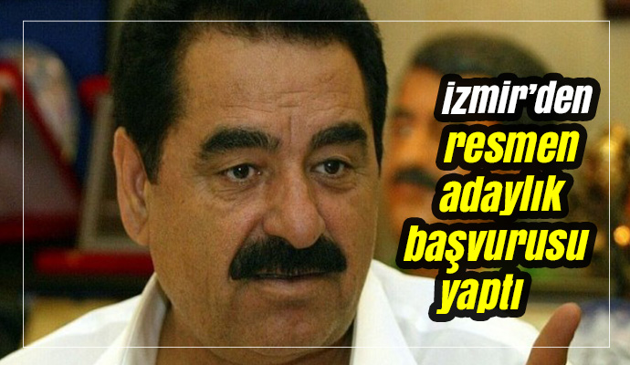 Tatlıses İzmir'den resmen adaylık başvurusu yaptı