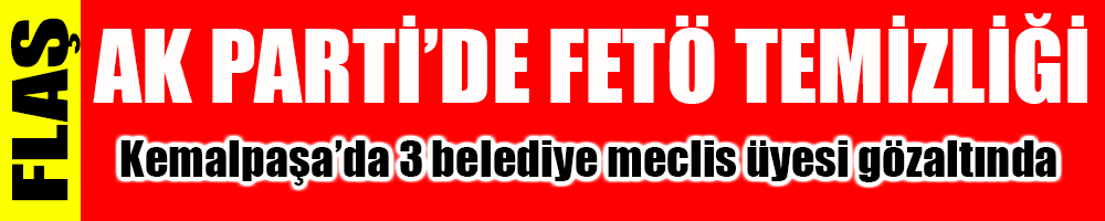 AK PARTİ'DE FETÖ TEMİZLİĞİ: 3 MECLİS ÜYESİ GÖZALTINDA