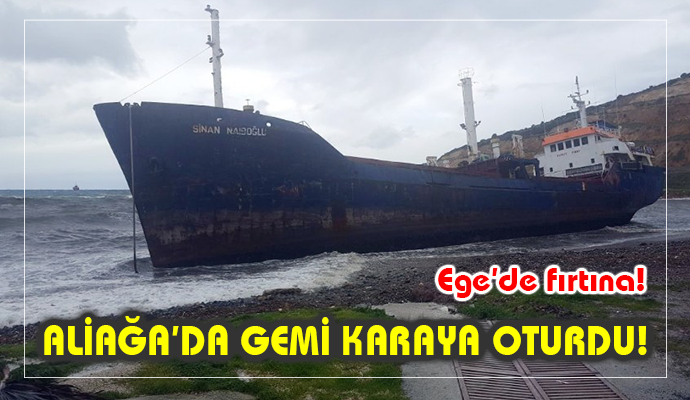 Yük gemisi fırtına nedeniyle karaya oturdu
