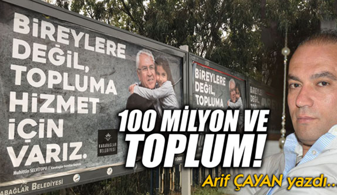 100 MİLYON VE TOPLUM !