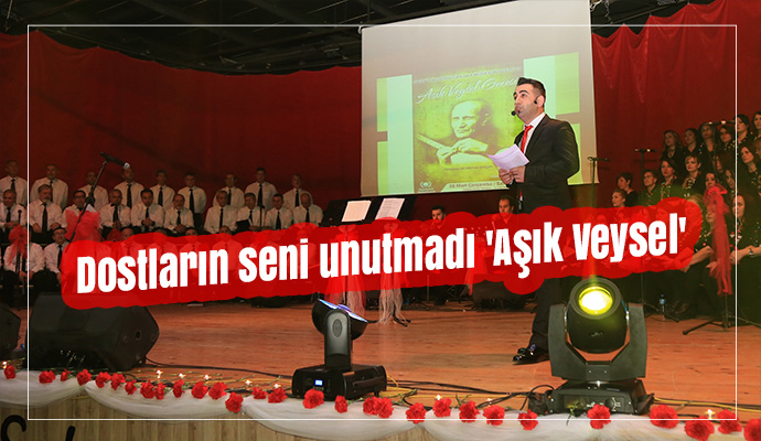 Dostların seni unutmadı 'Aşık Veysel'