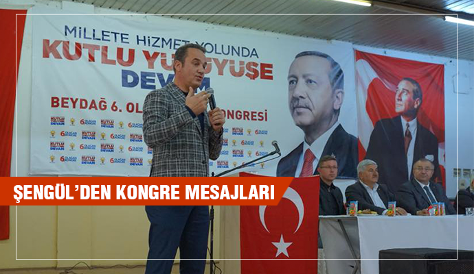 ŞENGÜL'DEN TEŞKİLATA ÖNEMLİ MESAJLAR
