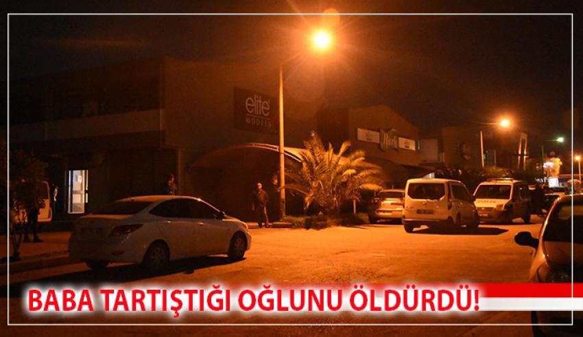 İZMİR'DE DEHŞET! BABA OĞLUNU ÖLDÜRDÜ