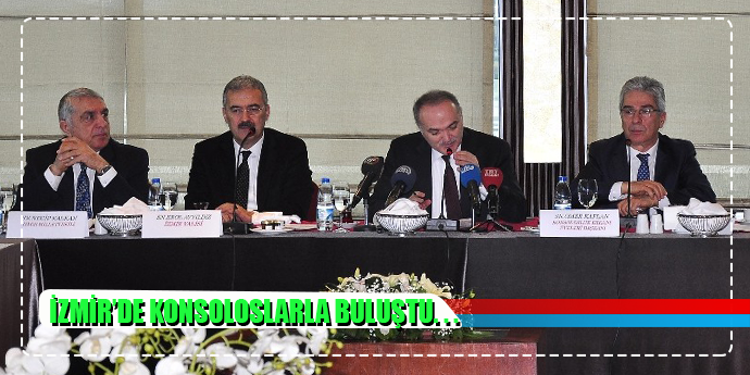 BAKAN ÖZLÜ İZMİR'DE KONSOLOSLARLA BULUŞTU