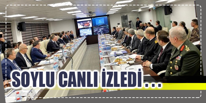 BAKAN SOYLU CANLI İZLEDİ