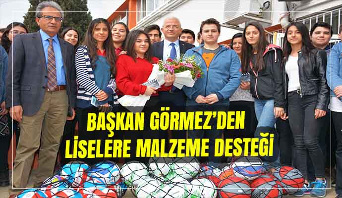 BAŞKAN GÖRMEZ’DEN LİSELERE MALZEME DESTEĞİ