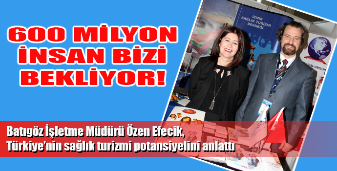 600 MİLYON İNSAN BİZDEN SAĞLIK HİZMETİ BEKLİYOR