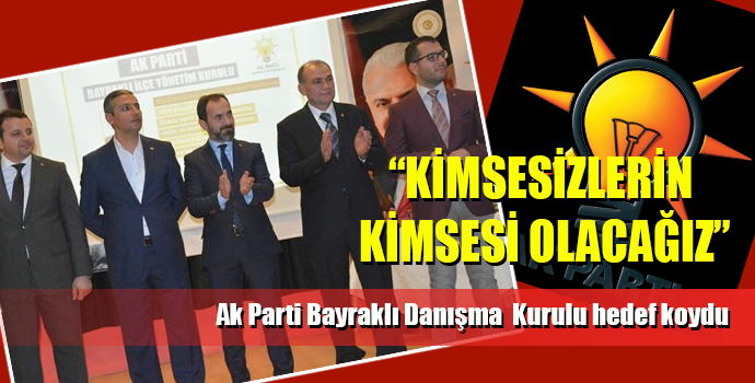 “BİZ KİMSESİZLERİN KİMSESİ OLACAĞIZ”
