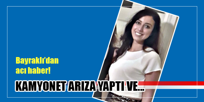 Geç kız yardım beklerken can verdi