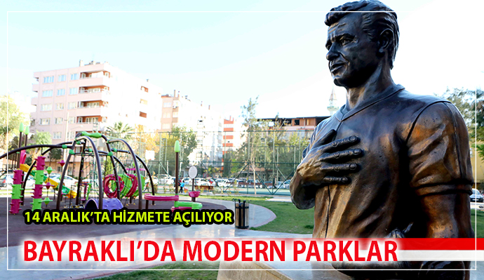 BAYRAKLI'YA 2 YENİ PARK GELİYOR