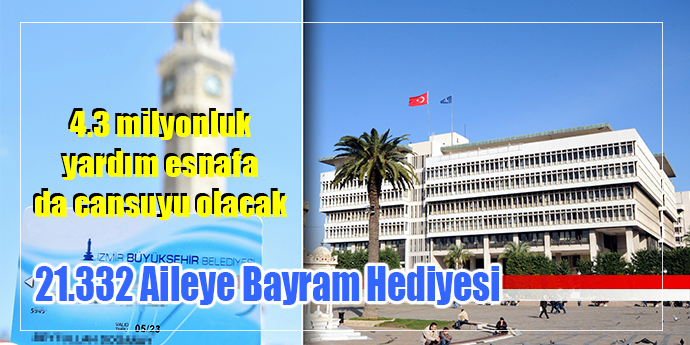 İzmir Büyükşehir'den 4.3 milyon TL'lik bayram hediyesi