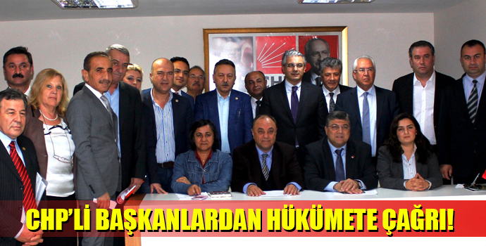 CHP İZMİR 'DEN HÜKÜMETE ÇAĞRI