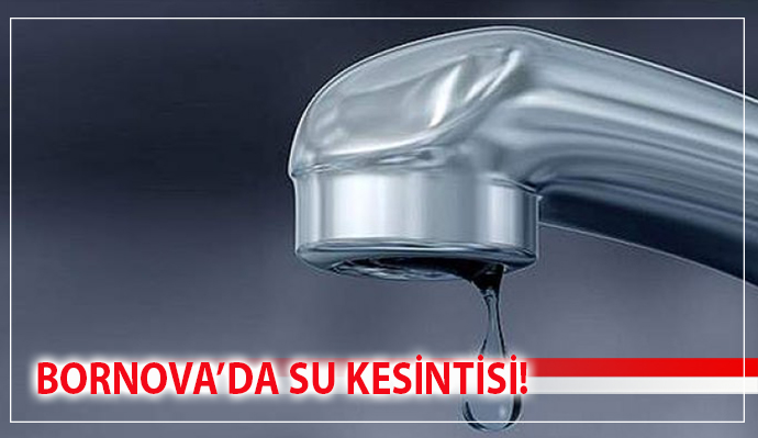 4 MAHALLEDE SU KESİNTİSİ OLACAK!