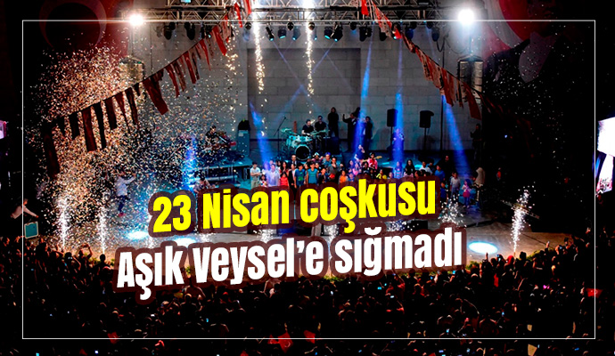 23 Nisan coşkusu Aşık Veysel’e sığmadı