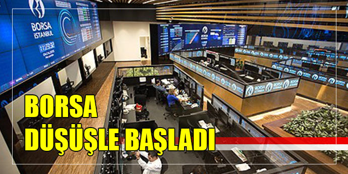 Borsa haftaya düşüşle başladı
