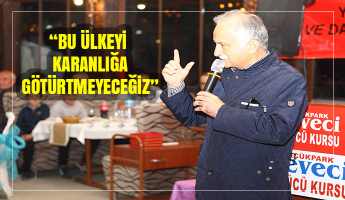 BAŞKAN KARABAĞ, “BU ÜLKEYİ KARANLIĞA GÖTÜRTMEYECEĞİZ”