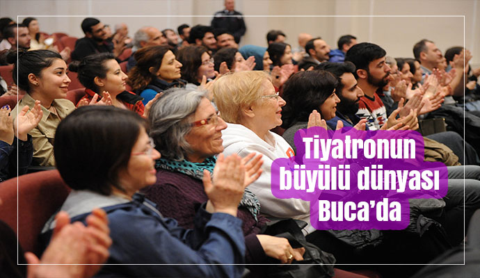 Tiyatronun büyülü dünyası Buca’da