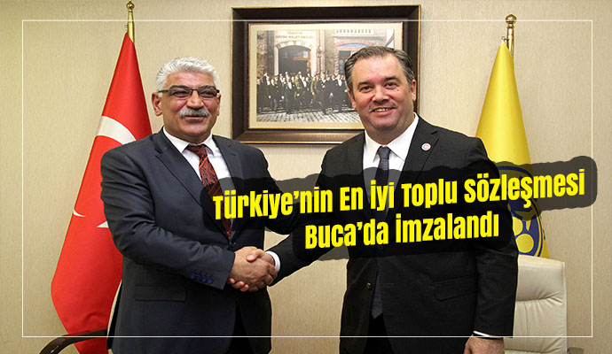 Türkiye’nin en iyi toplu sözleşmesi Buca’da imzalandı