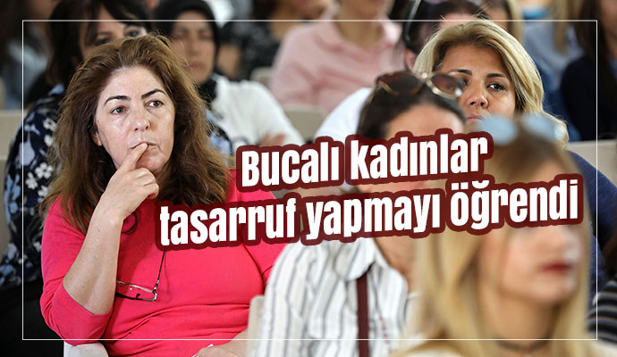 Bucalı kadınlar tasarruf yapmayı öğrendi