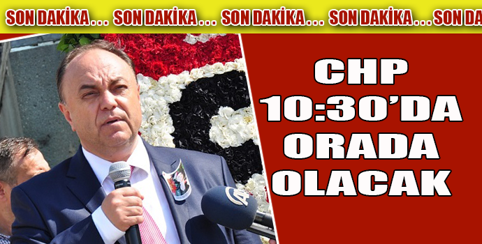 CHP, YARIN ORADA OLACAK