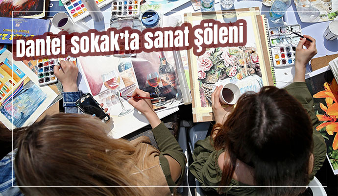 Dantel Sokak’ta sanat şöleni
