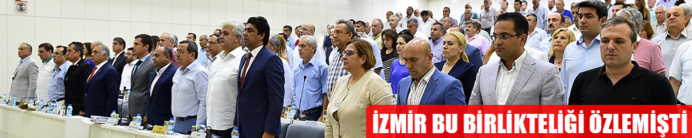 İZMİR BU BİRLİKTELİĞİ ÖZLEMİŞTİ
