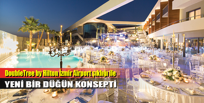 HİLTON KALİTESİYLE YENİ DÜĞÜN KONSEPTİ