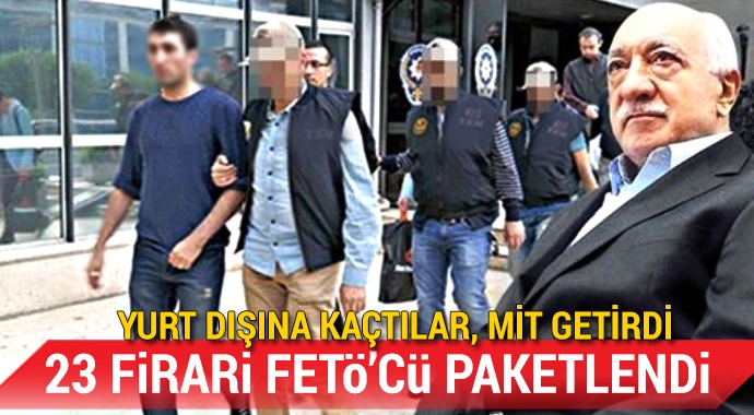 MİT 10 ayda 23 haini paketledi