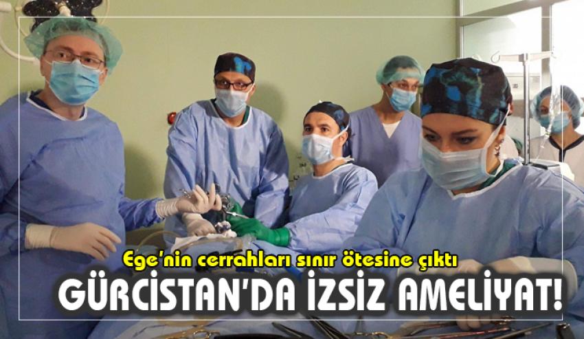 EGE TIP'TAN SINIR ÖTESİ OPERASYON
