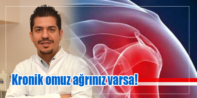 KRONİK OMUZ AĞRINIZ VARSA!