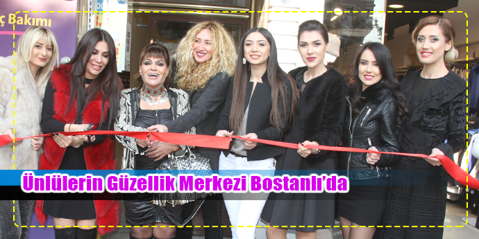 Ünlülerin Güzellik Merkezi Bostanlı’da
