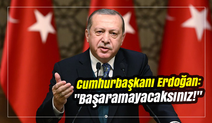 Cumhurbaşkanı Erdoğan: