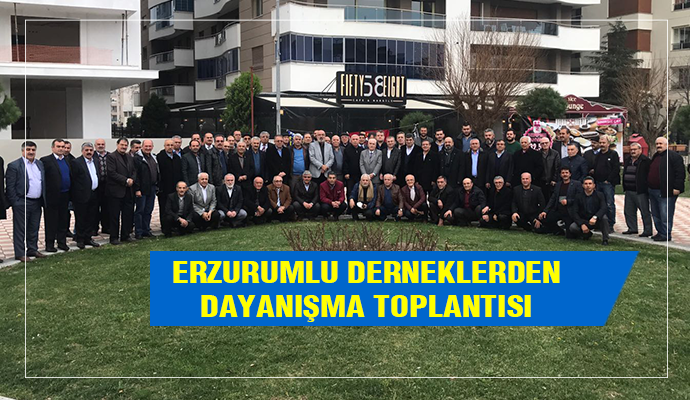 İZMİR’DE ERZURUMLULARDAN DAYANIŞMA TOPLANTISI