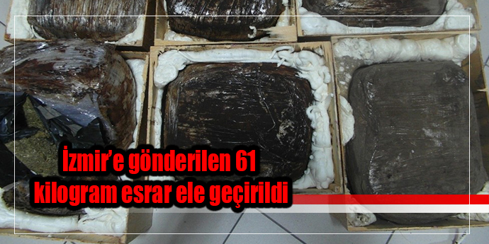 Diyarbakır’dan İzmir’e gönderilen 61 kilogram esrar ele geçirildi