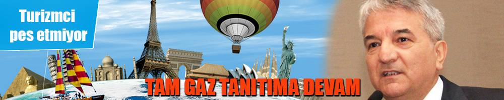 Turizmciler: Yılmak yok tanıtıma devam
