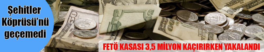 FLAŞ... FETÖ İMAMI 3,5 MİLYONLA KAÇARKEN...