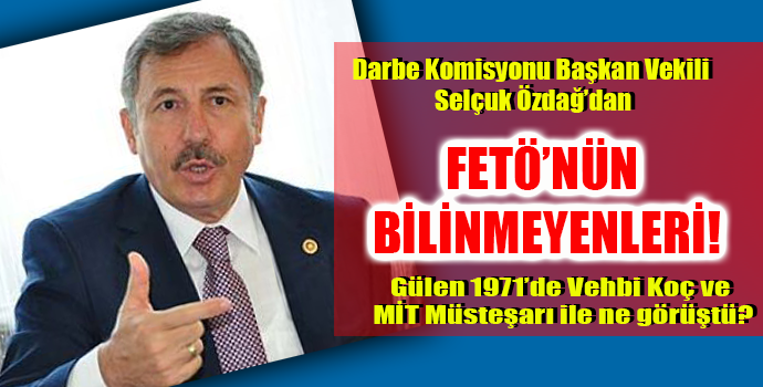 FETÖ’NÜN BİLİNMEYENLERİ!