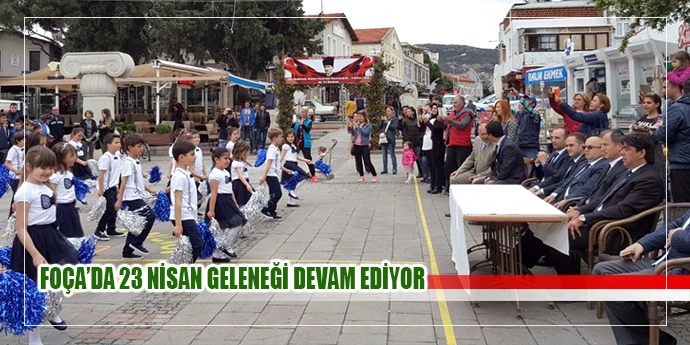23 Nisan Çocuk Bayramı coşkusu Foça’yı sardı…