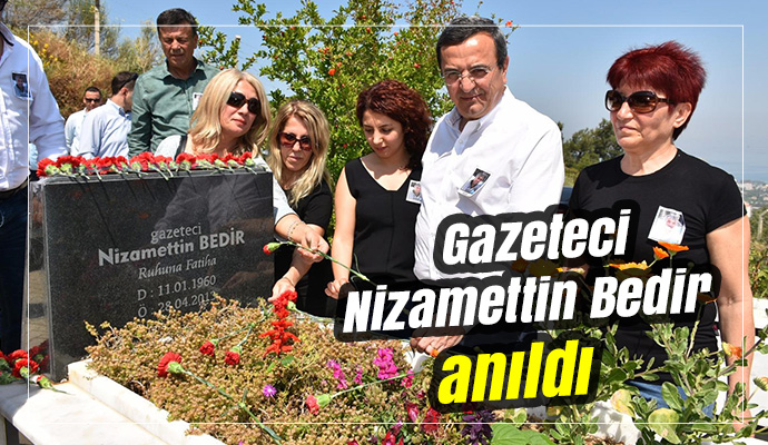 Gazeteci Nizamettin Bedir anıldı