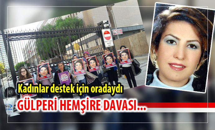 Gülperi hemşirenin davasına devam edildi
